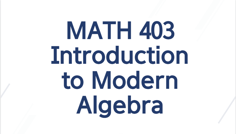 MATH 403 notes