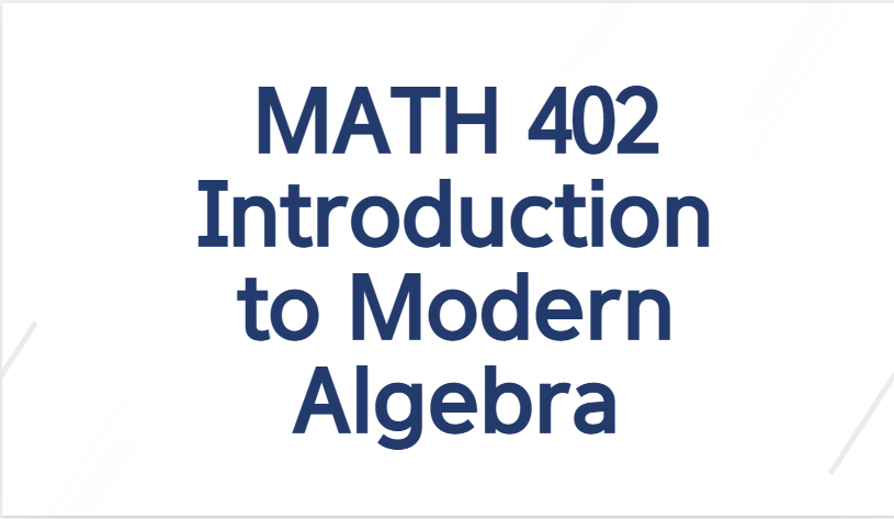 MATH 402 notes